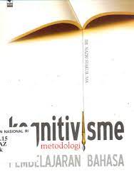 Sampul Kognitivisme dalam metodologi pembelajaran bahasa / Nazri Syakur ; editing, Evriza Marantika, M. Alaika Salamulloh