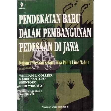 Sampul Pendekatan Baru dalam Pembangunan Pedesaan di Jawa Kajian Pedesaan selama Dua Puluh Lima Tahun / William L. Coliier