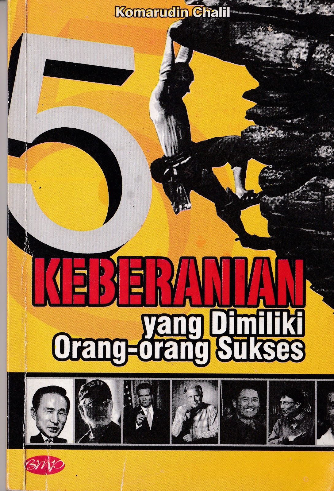 Cover Lima Keberanian yang Dimiliki Orang-orang Sukses / Komarudin Chalil