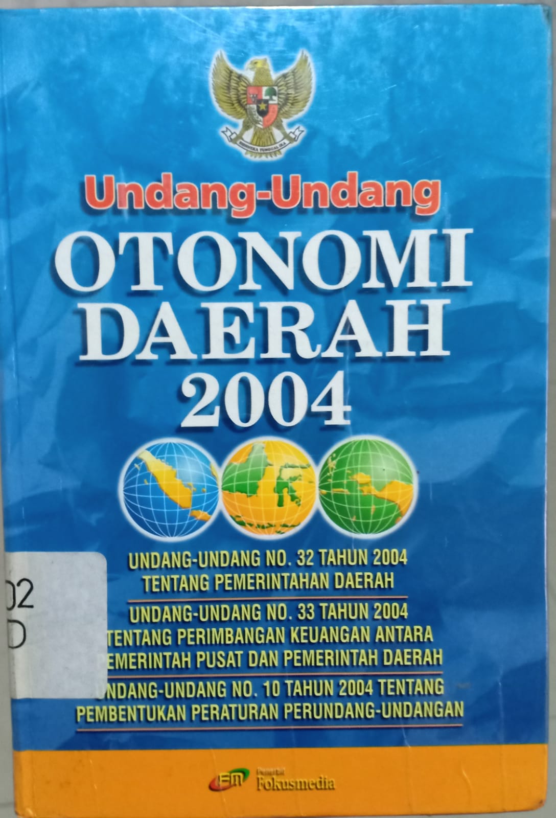 Sampul Undang-undang otonomi daerah 2004 / Tim Redaksi Fokusmedia