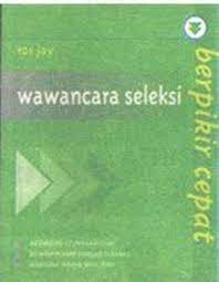 Sampul Berpikir cepat : wawancara seleksi / Jay Ros