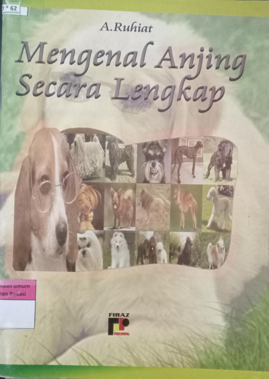 Cover Mengenal Anjing secara lengkap / A. Ruhiat