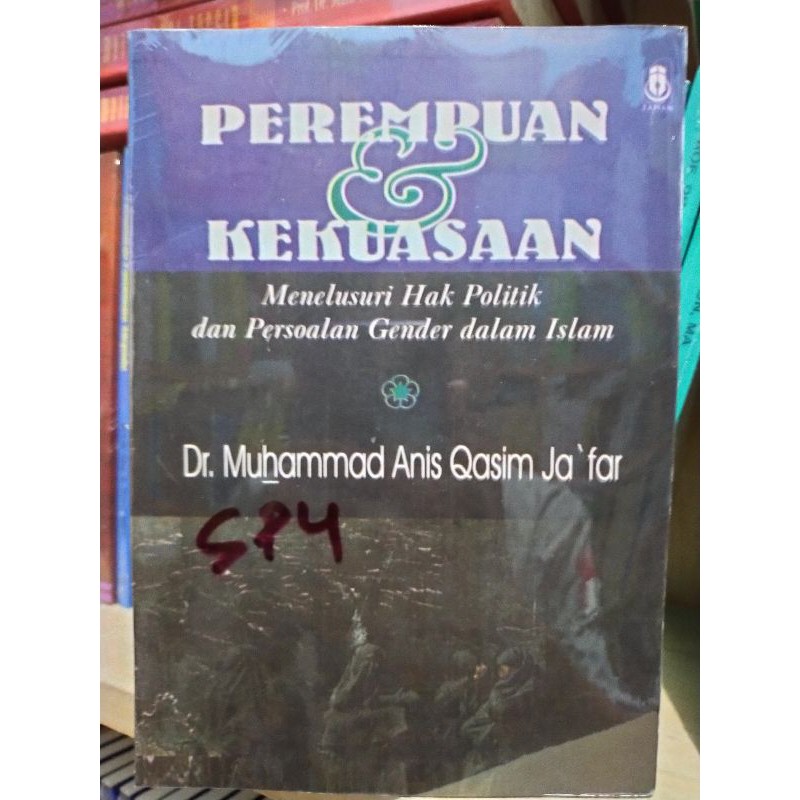 Cover Perempuan dan kekuasaan :  menelusuri hak politik dan persoalan gender dalam Islam / Muhammad Anis Qasim Ja'far ; penerjemah, Ikhwan Fauzi