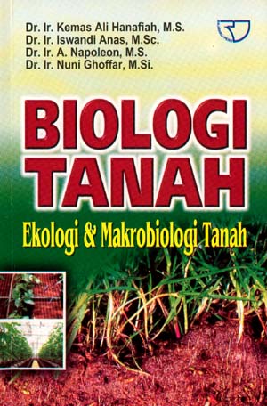 Sampul Biologi tanah : ekologi & makrobiologi tanah / Kemas Ali Hanafiah