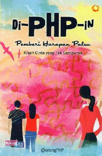 Sampul Di PHP in :  Kisah Cinta Yang Tak Sempurna / orang PHP