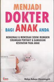 Sampul Menjadi dokter untuk anak anda / Wahyu Rahayu Utaminingsih