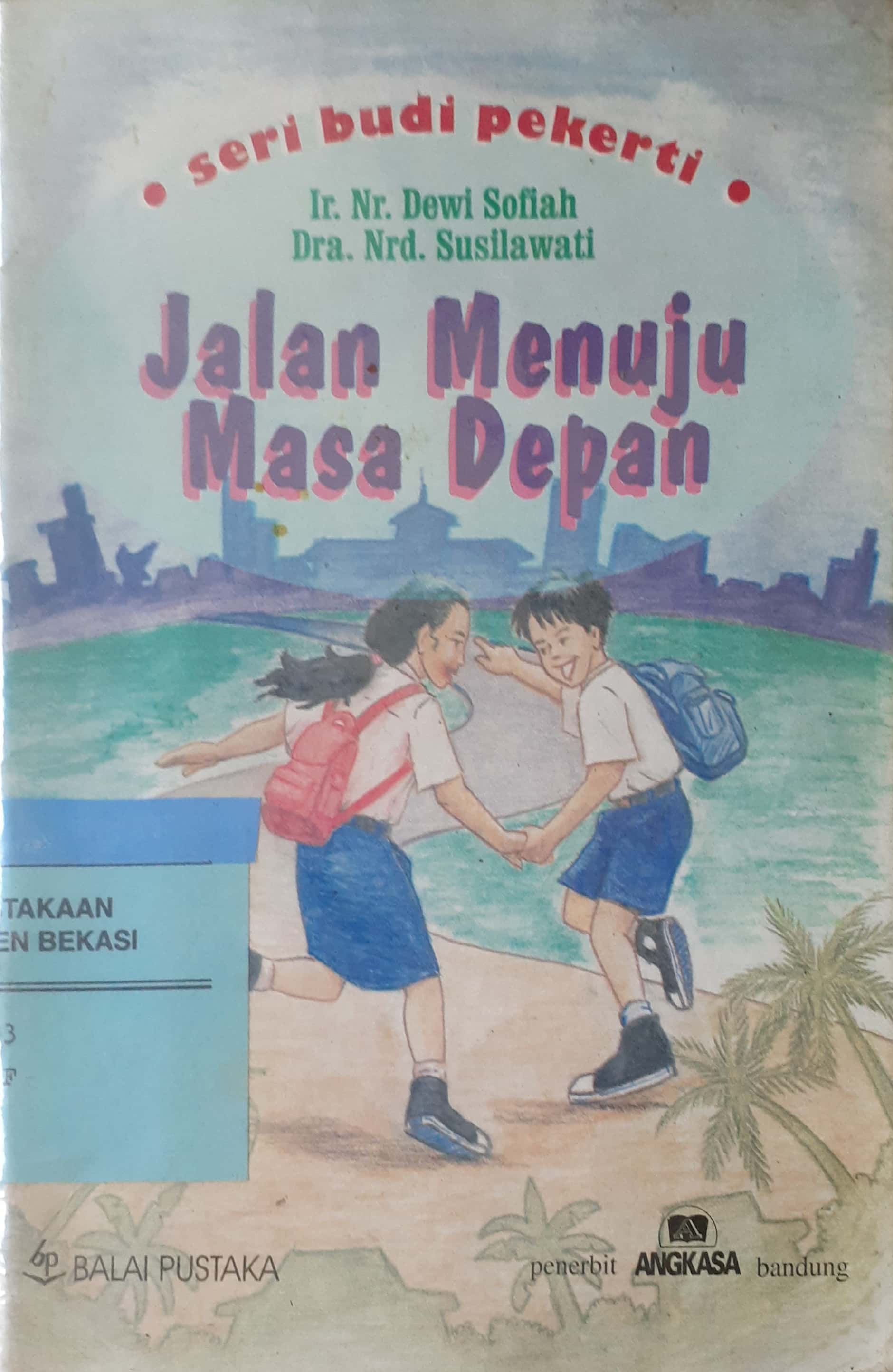 Sampul Jalan menuju masa depan / NR. Dewi Sofiah, NRD. Susilawati; ilustrator, Ahmad SY