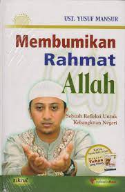 Cover Membumikan Rahmat Allah :  Sebuah refleksi untuk kebangkitan negeri / Yusuf Mansur