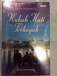 Sampul Kubah hati terkoyak / Yudi Sumardi