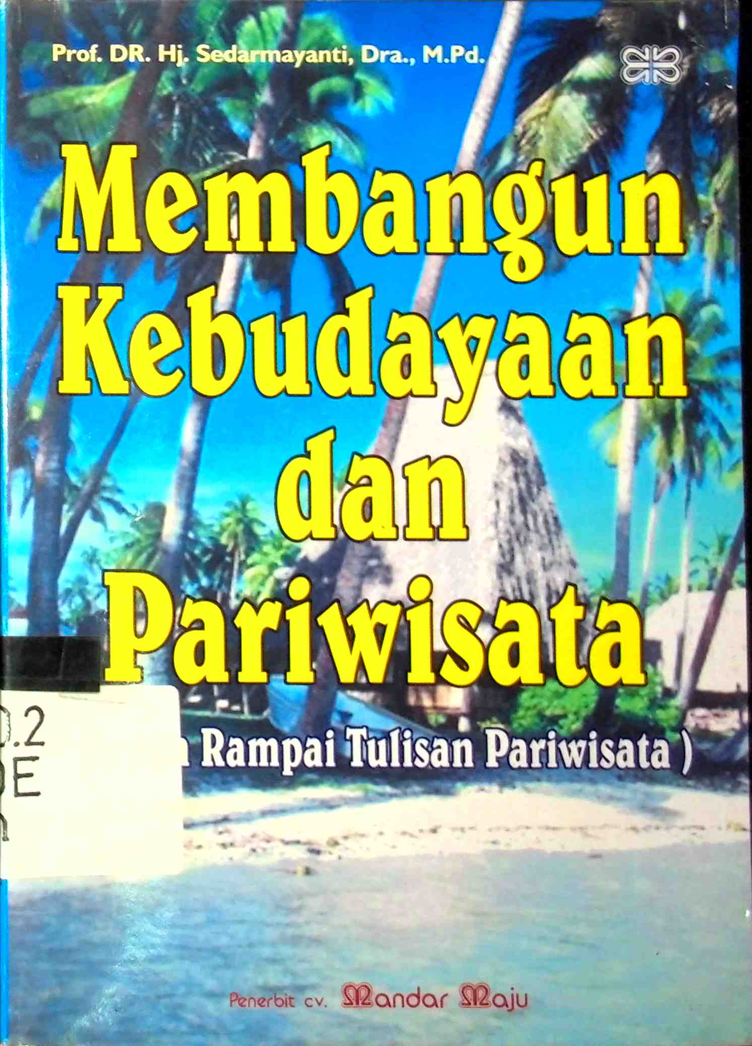 Sampul Membangun Kebudayaan dan Pariwisata / Sedarmayanti