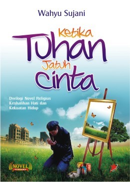 Sampul Ketika Tuhan Jatuh Cinta / Wahyu Sujani