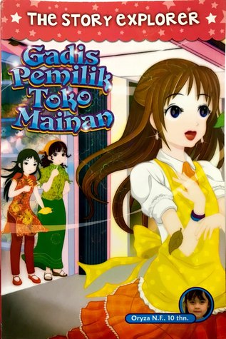 Sampul The story Explorer :  Gadis Pemilik Toko Mainan / oryza