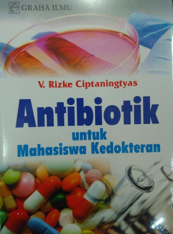 Sampul antibiotik untuk mahasiswa kedokteran / V. Rizke Ciptaningtyas