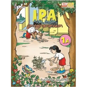 Sampul IPA Asyik, Mudah dan Menyenangkan 1A / Yohanes Surya