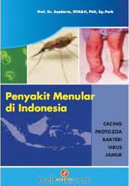 Sampul Penyakit menular di Indonesia :  cacing protozoa bakteri virus jamur / Soedarto