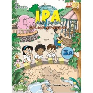 Sampul IPA Asyik, Mudah, dan Menyenangkan 3A / Yohanes Surya