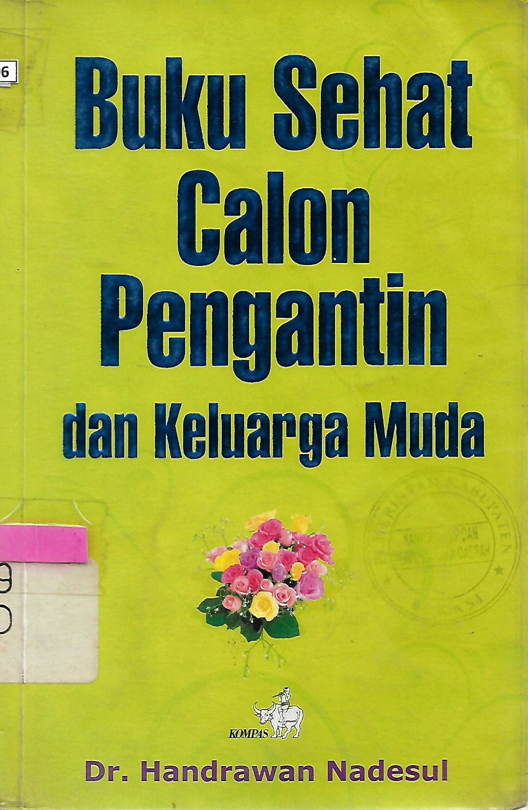 Sampul Buku sehat calon pengantin dan keluarga muda / Handrawan Nadesul