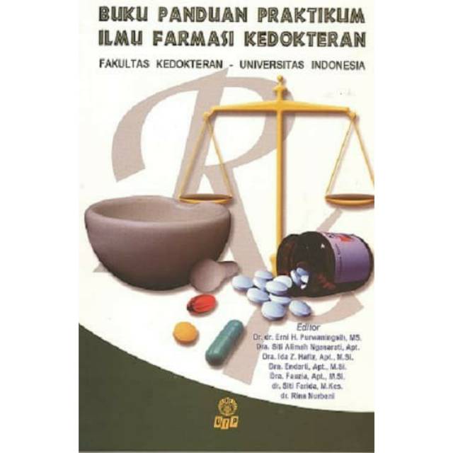 Cover Buku Panduan Praktikum Ilmu Farmasi Kedokteran :  Fakultas Kedokteran - Universitas Indonesia / Erni H. Purwaningsih (Editor)