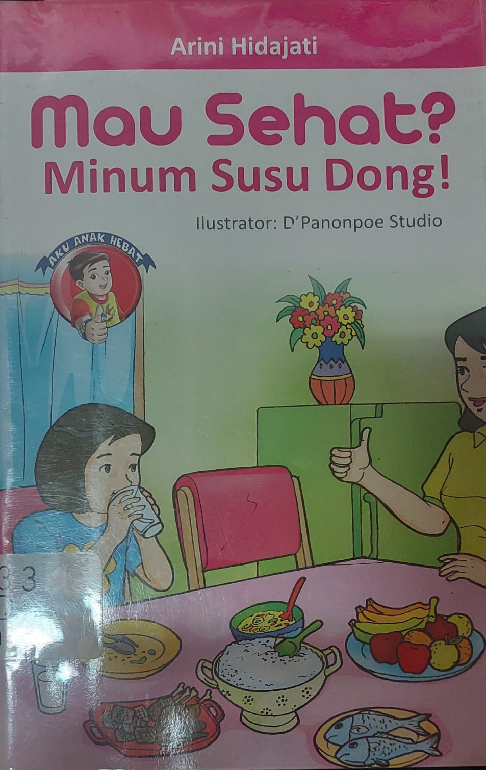 Sampul Mau Sehat? Minum Susus Dong! / Arini Hidajati
