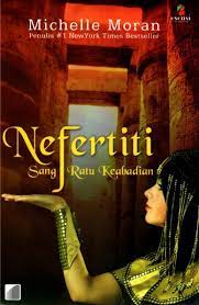 Sampul Nefertiti :  sang ratu keabadian / Michelle Moran; editor, Fikri Somyadewi; penerjemah, Putro Nugroho