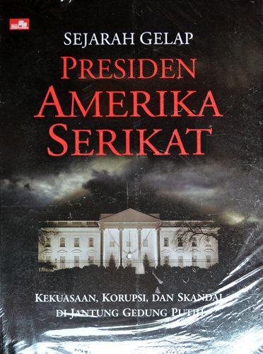 Sampul Sejarah Gelap Presiden Amerika / Michael Kerrigan