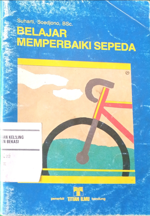 Sampul belajar memperbaiki sepeda / suharti Soedjono