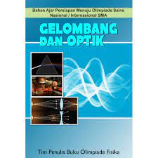 Sampul Gelombang dan Optik / Tim Penulis buku Olimpiade Fisika