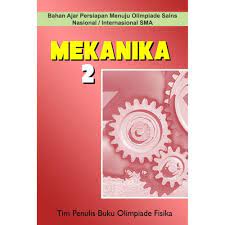 Sampul Mekanika 2 / Tim Penulis buku Olimpiade Fisika