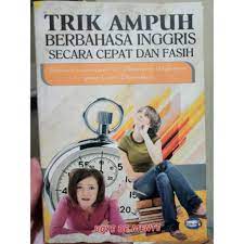 Sampul Trik ampuh Berbahasa Inggris secara cepat dan fasih / Boye de mente