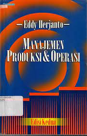 Cover Manajemen produksi & operasi :  edisi kedua / Eddy Herjano