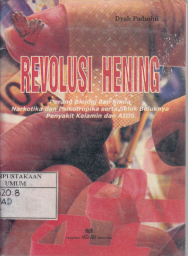 Sampul Revolusi hening / oleh Dyah Padmini ; penyunting, Aunurrafieq, Suherman