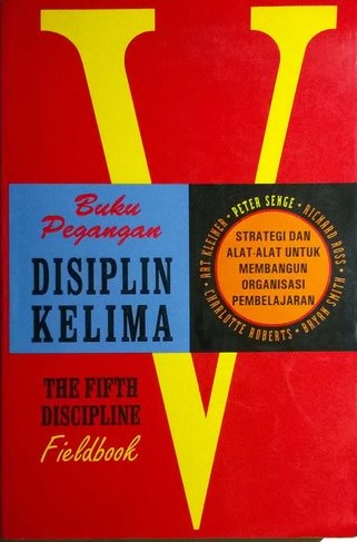 Sampul Buku Pegangan Disiplin Kelima :  The Fifth Dicipline Fieldbook / Peter M. Senge