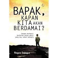 Sampul Bapak, Kapan Kita Akan Berdamai / Regza Sajogur