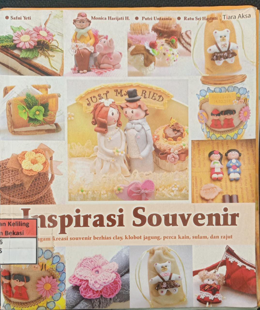 Cover Inspirasi souvenir :  Ragam kreasi souvenir berhias clay, klobot jagung,perca kain,sulam,dan rajut / Putri untasnia