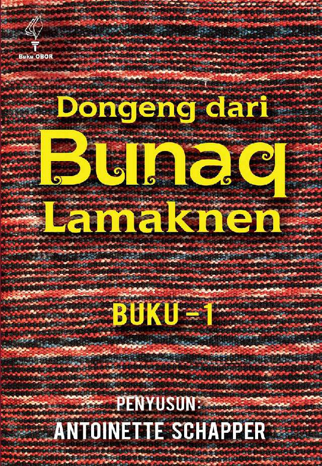Sampul Dongeng dari Bunaq Lamaknen / Antoinette Schapper