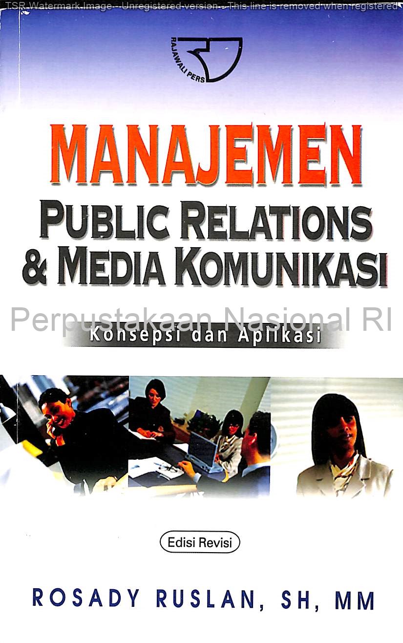 Sampul Manajemen public relations & media komunikasi :  konsep dan aplikasi / Rosady Ruslan