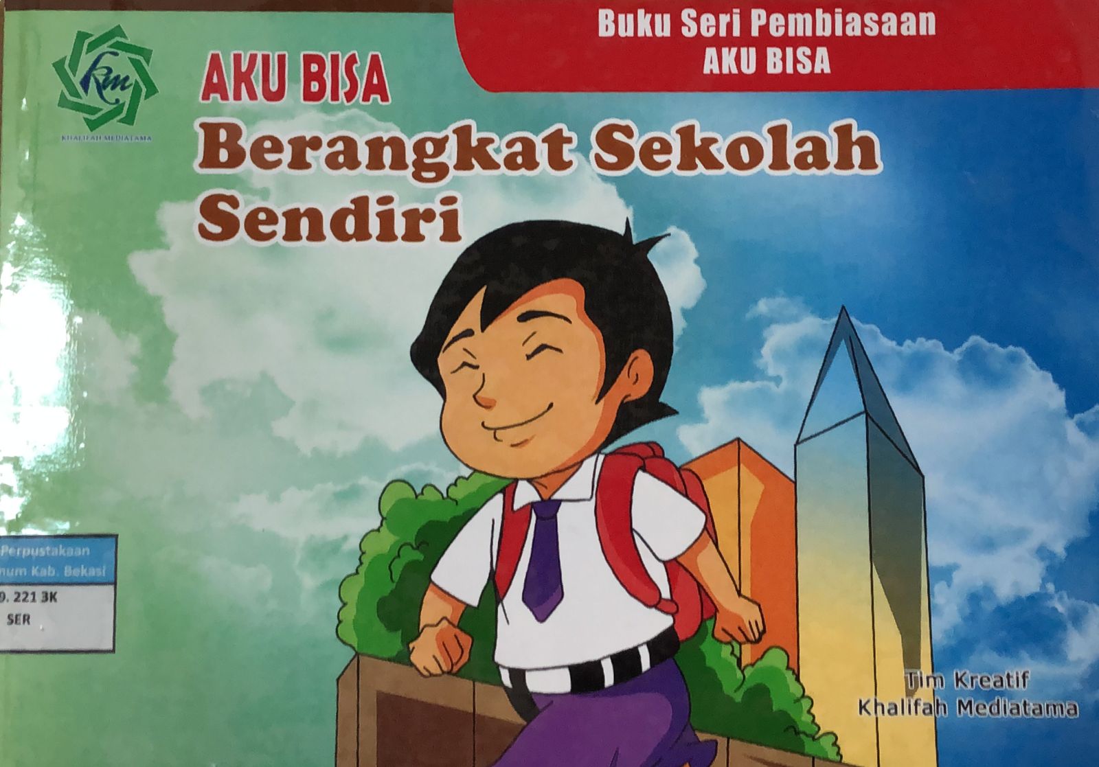 Sampul Seri pembiasaan :  aku bisa berangkat sekolah sendiri / Tim Kreatif Khalifah Mediatama
