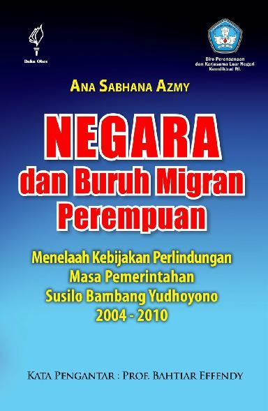Sampul Negara dan Buruh Migran Perempuan :  Menelaah Kebijakan Perlindungan Masa Pemerintah Susilo Bambang Yudhoyono 2004-2010