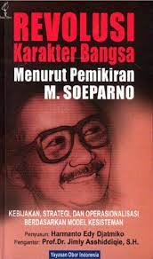 Sampul Revolusi karakter bangsa menurut pemikiran M. Soepomo :  kebijakan, strategi, dan operasionalisasi berdasarkan model kesisteman / penyusun, Harmanto Edy Djatmiko ; pengantar, Jimly Asshiddiqie