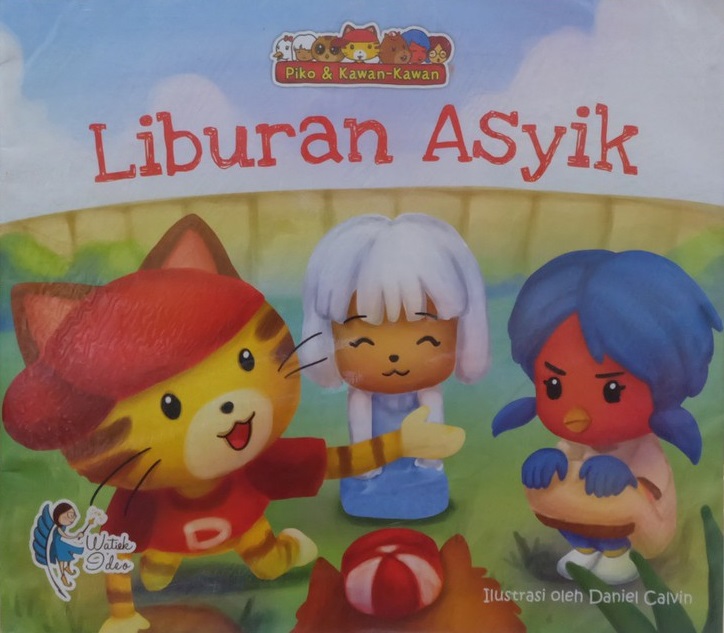 Sampul liburan asyik / Watiek Ideo; editor, D. Kurniawan