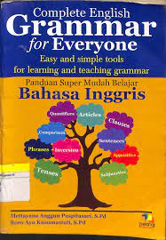 Sampul Comple English grammar for everyone :  easy and simple tools for learning and teaching grammar / Metayana Anggun Puspitasari, Roro Ayu Kusumasturi
