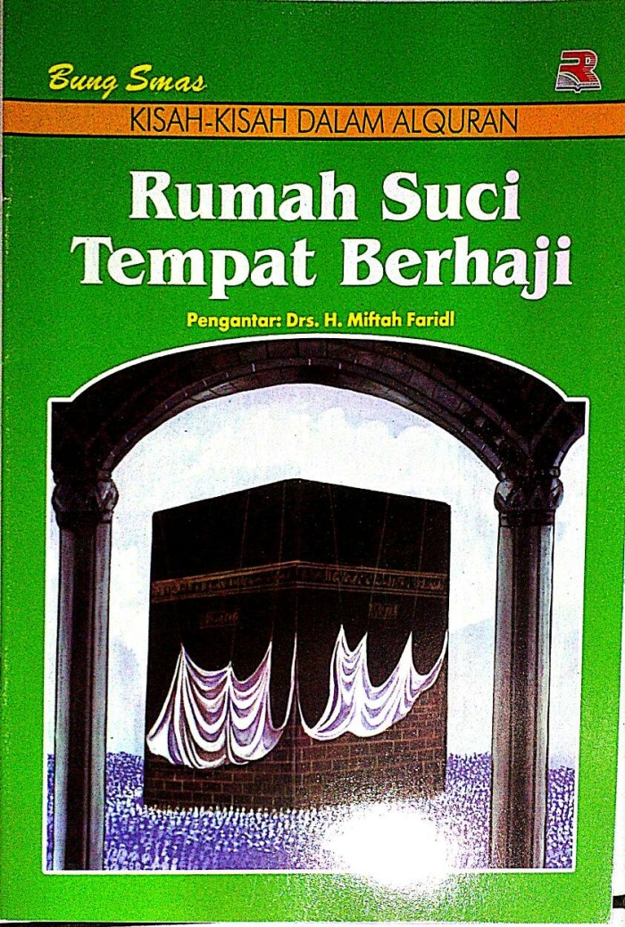 Sampul Rumah suci tempat berhaji :  kisah-kisah dalam alquran / Bung Smas