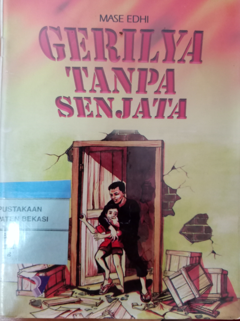Sampul Gerilya tanpa senjata / Mase Edhi