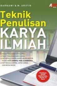 Sampul Teknik penulisan karya ilmiah / Barnawi, M. Arifin