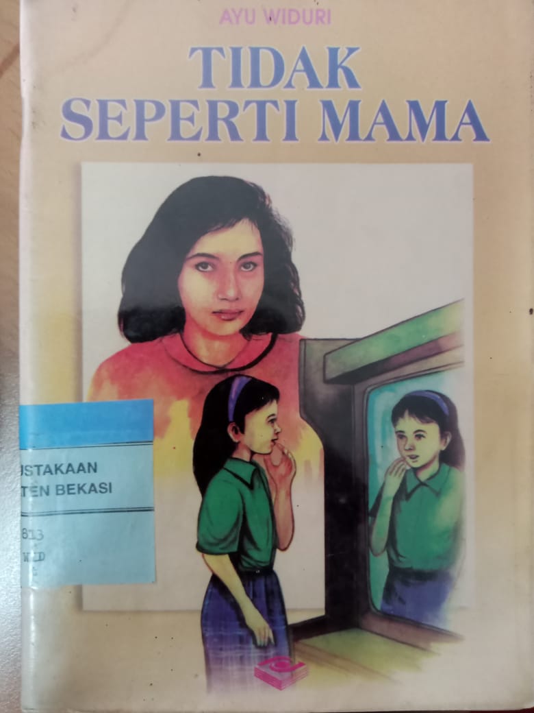 Sampul Tidak seperti Mama / Ayu Widuri