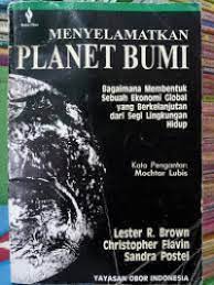 Sampul MENYELAMATKAN PLANET BUMI :  Bagaimana membentuk sebuah ekonomi global yang berkelanjutan dari segi lingkungan hidup / Lester R