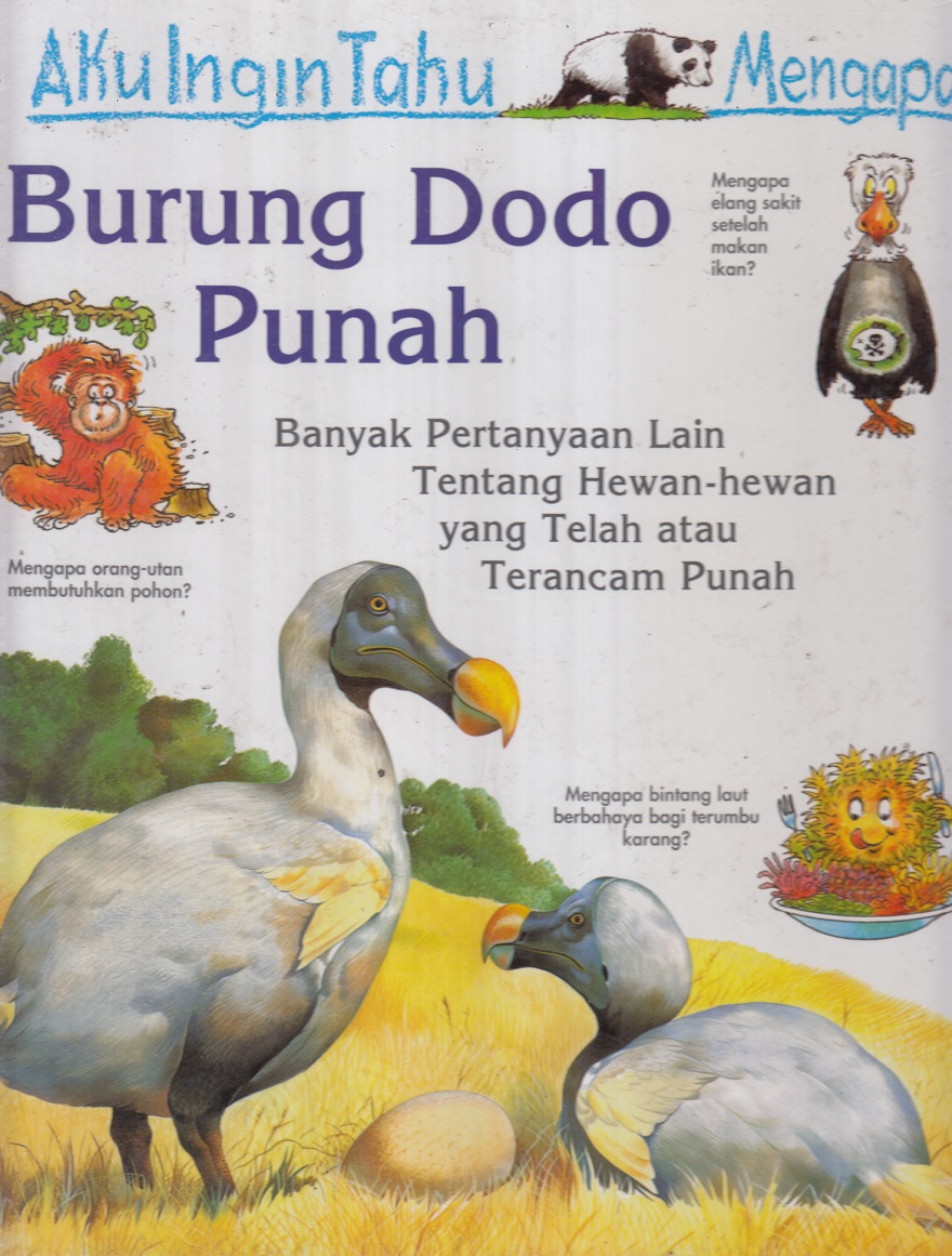Sampul Burung dodo punah :  dan banyak pertanyaan lain tentang hewan-hewan yang telah atau terancam punah / Charman Andrew