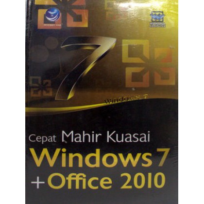 Sampul Cepat mahir kuasai windows7 dan office 2010 / editor, Hernita P