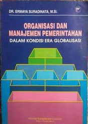 Cover Organisasi dan manajemen pemerintahan / Ermaya Suradinata