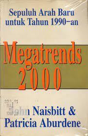 Cover Sepuluh arah baru untuk tahun 1990-an megatrends 2000 / John Naisbitt, Patricia Aburedne; alih bahasa, FX Budijanto